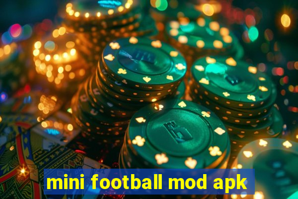 mini football mod apk